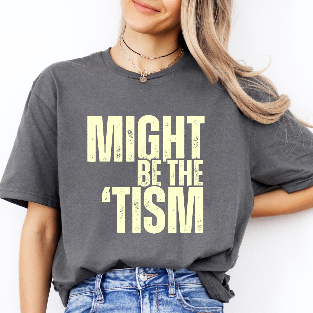 charcoal might be the tism t shirt with bold text design