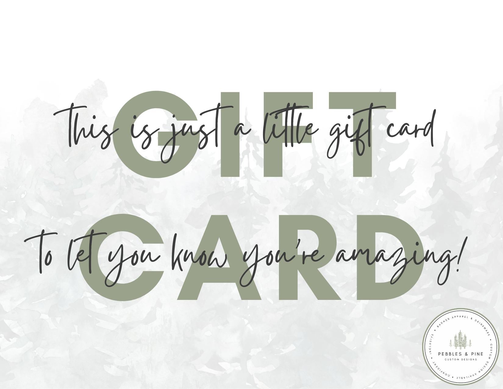 Gift card with text 'This is just a little gift card To let you know you're amazing!' on a textured white background.