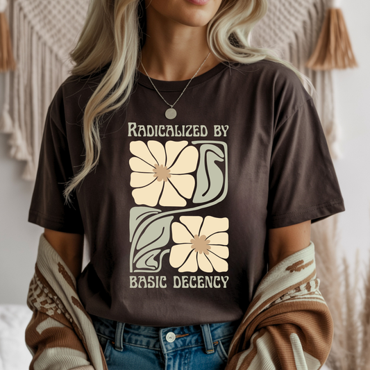 dark chocolate radicalized by basic decency t shirt with retro floral graphic design