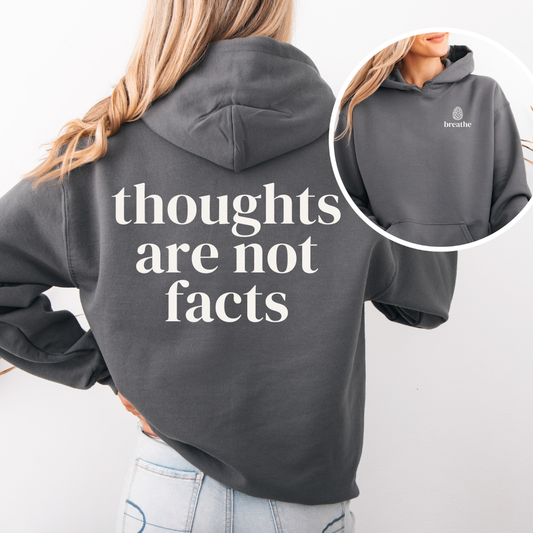 charcoal thoughts are not facts hoodie with large back text design with small breathe text on front chest minimalist design