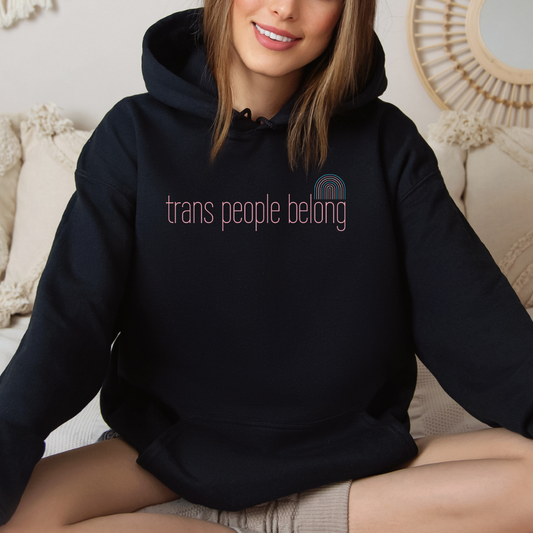 black trans people belong hoodie with minimalist text and small rainbow graphic