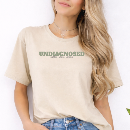 sand undiagnosed t shirt with but the math is mathing text design