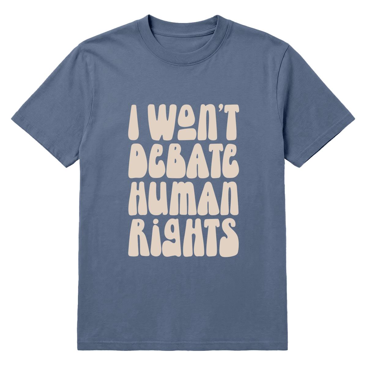Vintage denim blue T-shirt with cream “I Won’t Debate Human Rights” text