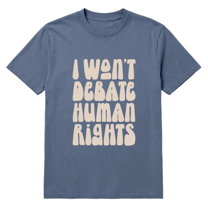 Vintage denim blue T-shirt with cream “I Won’t Debate Human Rights” text