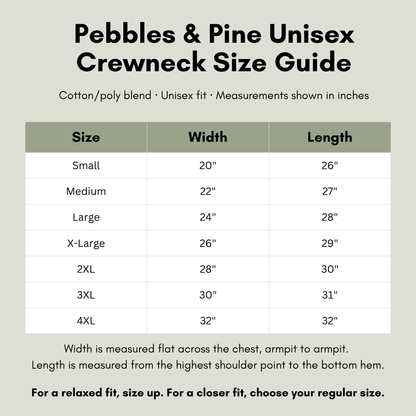 Pebbles and Pine unisex crewneck size chart with width and length measurements
