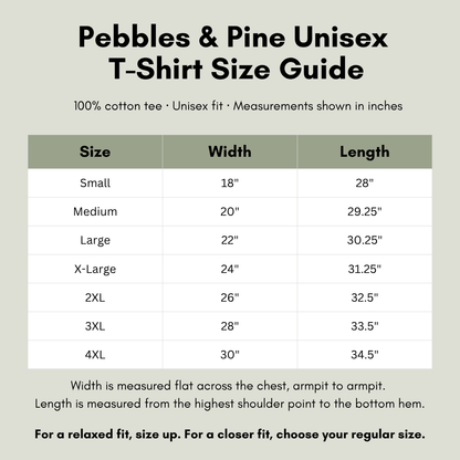 Pebbles and Pine unisex t-shirt size chart with width and length measurements