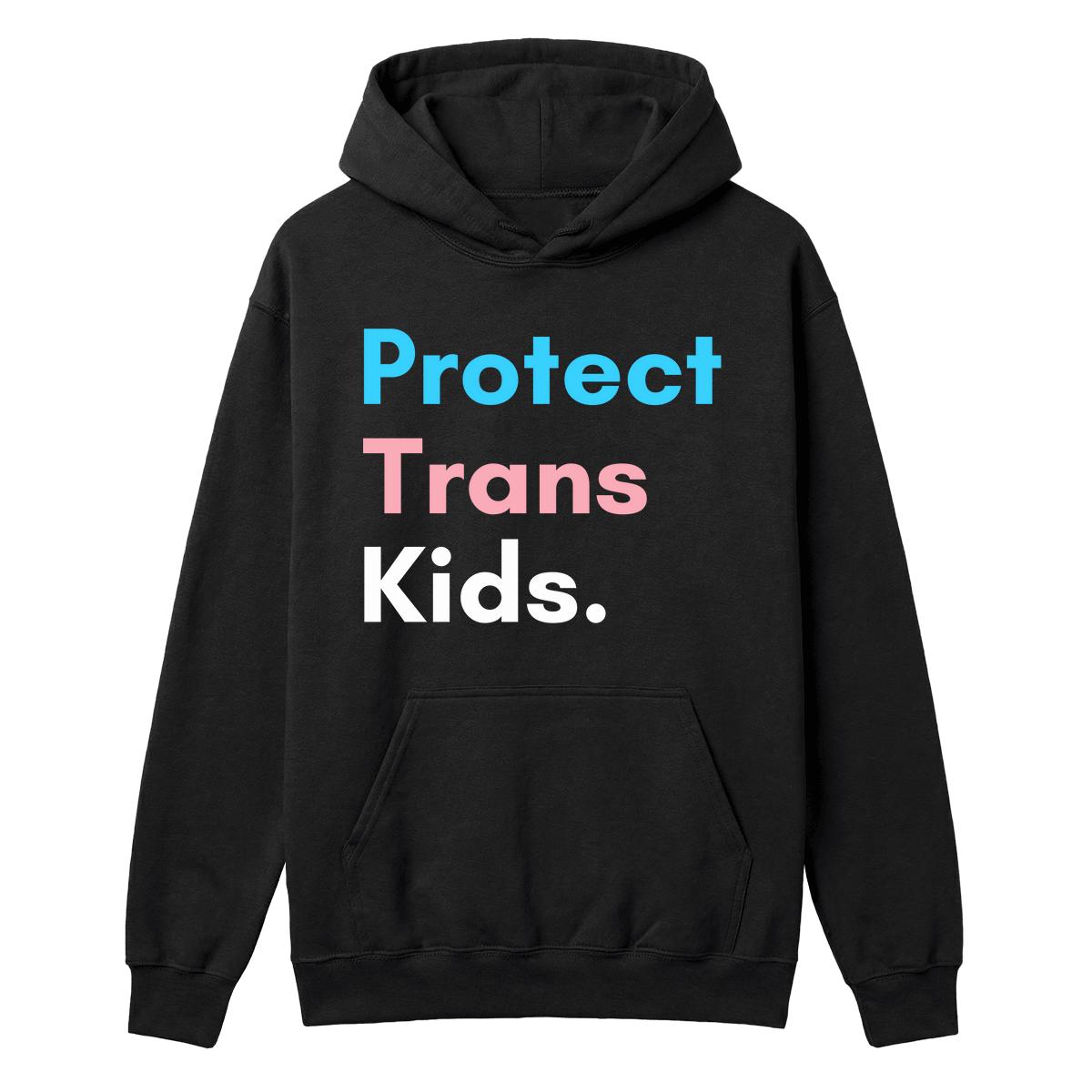 Black hoodie with “Protect Trans Kids.” text in trans pride colours