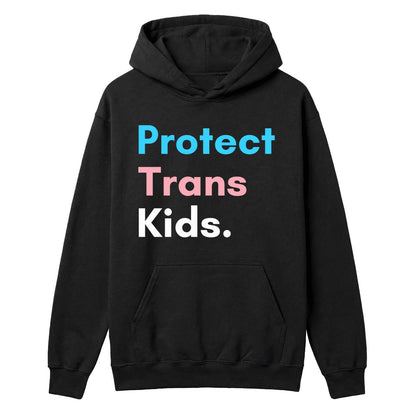 Black hoodie with “Protect Trans Kids.” text in trans pride colours